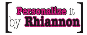 Personalize it by Rhiannon